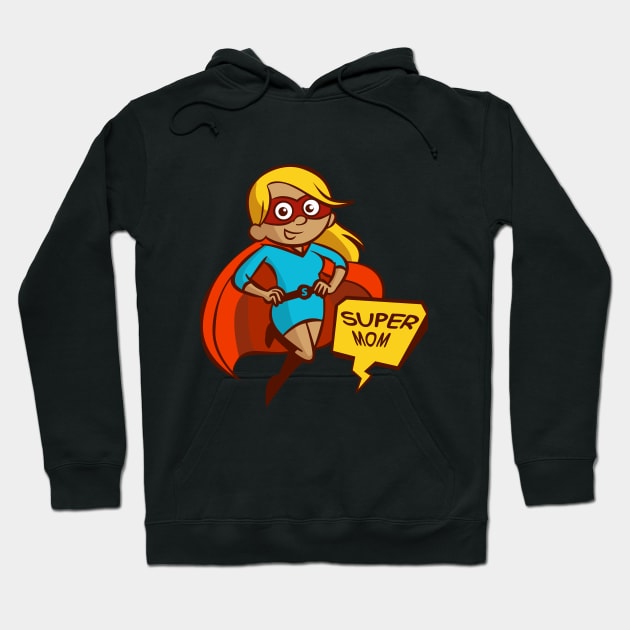 Super mom Hoodie by slagalicastrave